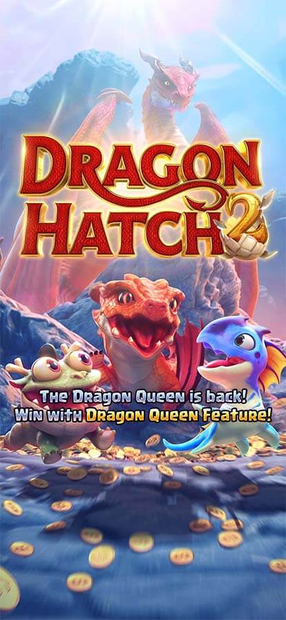 Dragon Hatch PG Soft สล็อตแตกหนัก